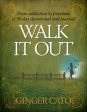 Walk it Out: From Addiction to Freedom - Ginger Cato - Ebook Sale