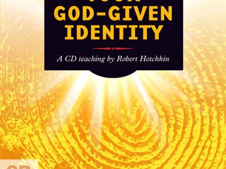 Your God-Given Identity - Robert Hotchkin - MP3 Teaching Sale