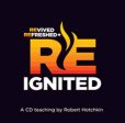 Revived, Refreshed, and Reignited - Robert Hotchkin - MP3 Teaching For Discount