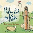 Psalm 23 for Kids - Patricia King & Steve Swanson - Music MP3 Supply