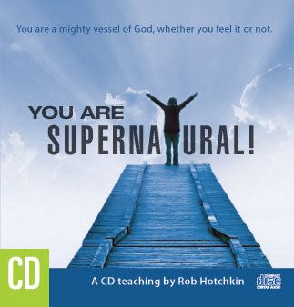 You Are Supernatural - Robert Hotchkin - MP3 Teaching For Cheap